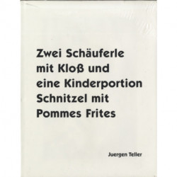 Juergen Teller: Two porkchops with a dumpling and one children's portion of schnitzel with fries