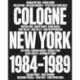 No Problem: Cologne / New York 1984-1989
