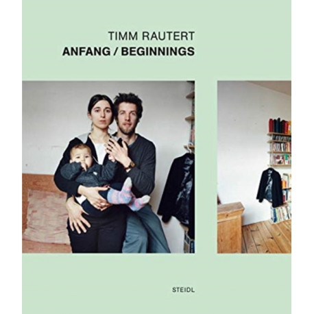 Timm Rautert: Anfang/Beginnings