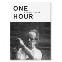 Robert Frank: One Hour