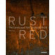 Rust Red: Landscape Park Duisburg-Nord