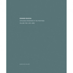 Edward Ruscha: Catalogue Raisonne of the Paintings: Volume Two: 1971-1982