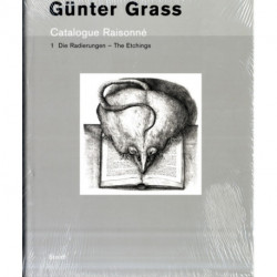 Gunter Grass: Catalogue Raisonne: Volume 1 - The Etchings