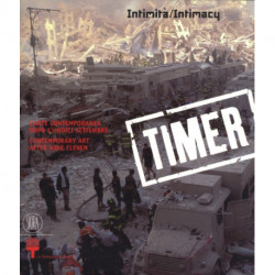Timer: Intimacy: Contemporary Art after Nine Eleven