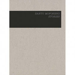 Santu Mofokeng: Stories
