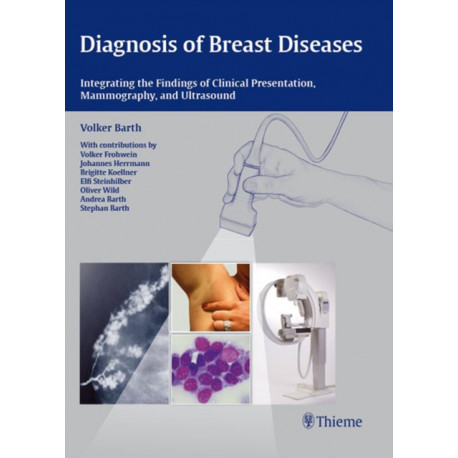 Diagnosis of Breast Diseases: Integrating the Findings of Clinical Presentation, Mammography, and Ultrasound