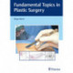Fundamental Topics in Plastic Surgery