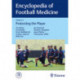 Encyclopedia of Football Medicine, Vol. 3: Protecting the Player