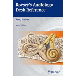 Roeser's Audiology Desk Reference