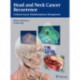 Head and Neck Cancer Recurrence: Evidence-based, Multidisciplinary Management
