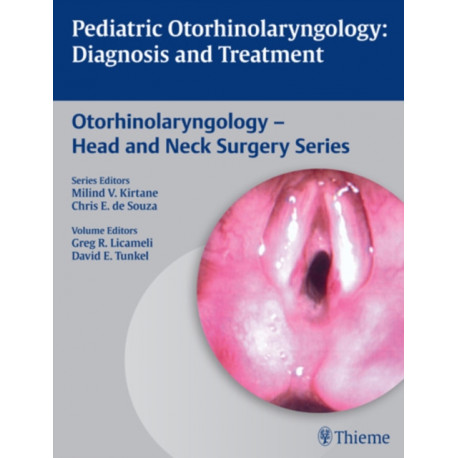 Pediatric Otorhinolaryngology: Diagnosis and Treatment