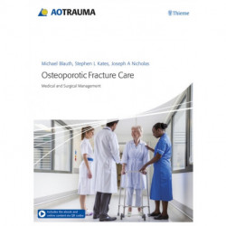 Osteoporotic Fracture Care: Medical and Surgical Management