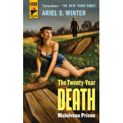 Malvineau Prison: The Twenty-Year Death Trilogy Book 1