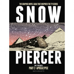 Snowpiercer: The Prequel Part 2: Apocalypse
