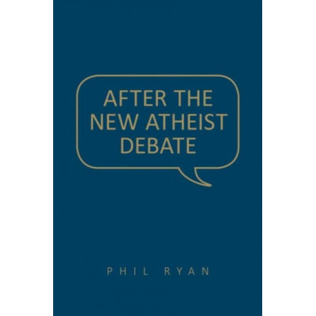 After the New Atheist Debate
