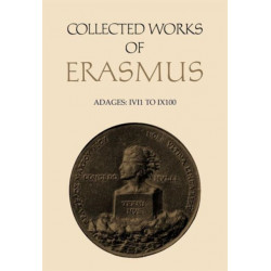 Collected Works of Erasmus: Adages: I Vi 1 to I X 100, Volume 32