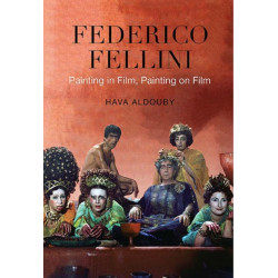 Federico Fellini: Painting in Film, Painting on Film