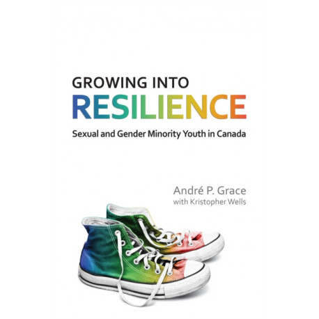 Growing Into Resilience: Sexual and Gender Minority Youth in Canada