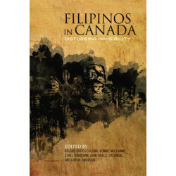 Filipinos in Canada: Disturbing Invisibility