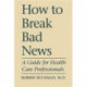 How to Break Bad News: A Guide for Health Care Professionals