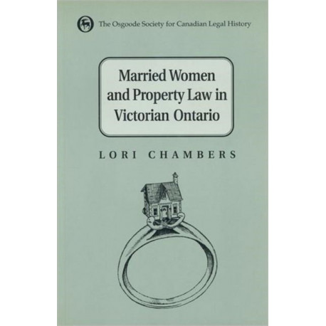 Married Women and the Law of Property in Victorian Ontario