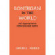Lonergan in the World: Self-Appropriation, Otherness, and Justice