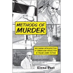 Methods of Murder: Beccarian Introspection and Lombrosian Vivisection in Italian Crime Fiction
