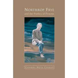 Northrop Frye and the Poetics of Process