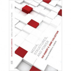 Media, Structures, and Power: The Robert E. Babe Collection