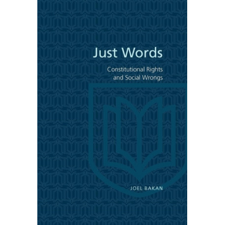 Just Words: Constitutional Rights and Social Wrongs