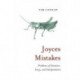 Joyces Mistakes: Problems of Intention, Irony, and Interpretation