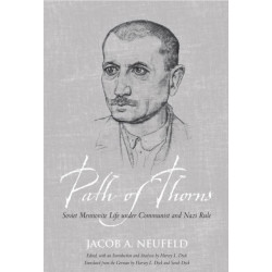 Path of Thorns: Soviet Mennonite Life Under Communist and Nazi Rule