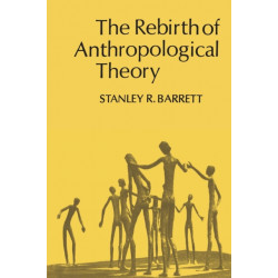 The Rebirth of Anthropological Theory