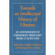 Towards an Intellectual History of Ukraine: An Anthology of Ukrainian Thought from 1710 to 1995