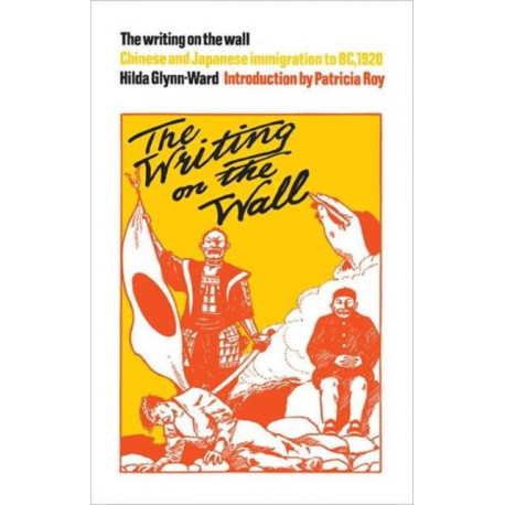 The Writing on the Wall: Chinese and Japanese Immigration to BC, 1920