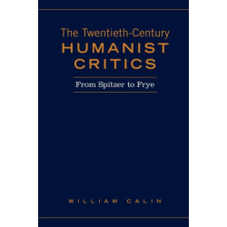 Twentieth-Century Humanist Critics: From Spitzer to Frye