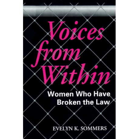 Voices from Within: Women Who Have Broken the Law