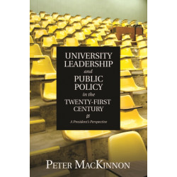 University Leadership and Public Policy in the Twenty-First Century: A President's Perspective