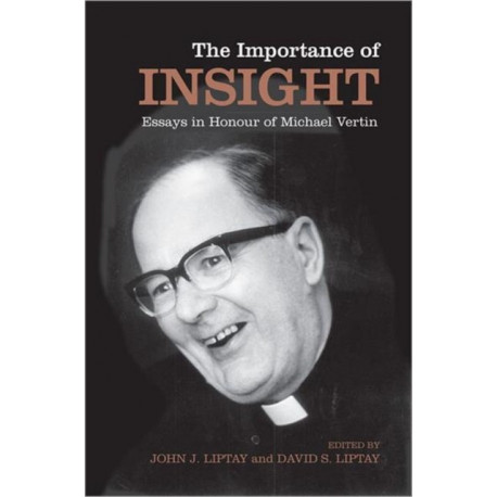 The Importance of Insight: Essays in Honour of Michael Vertin