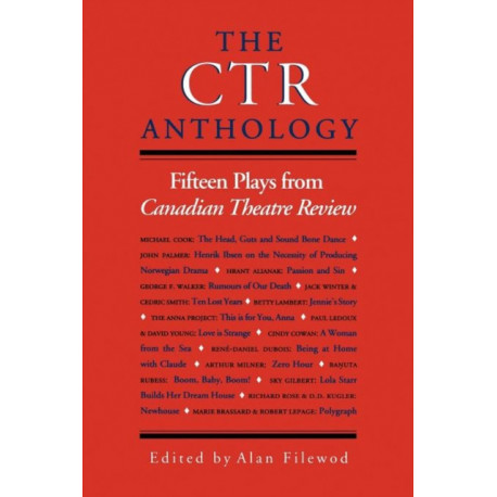 The CTR Anthology: Fifteen Plays from Canadian Theatre Review