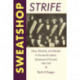 Sweatshop Strife: Class, Ethnicity, and Gender in the Jewish Labour Movement of Toronto, 1900-1939