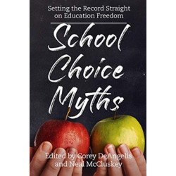 School Choice Myths: Setting the Record Straight on Education Freedom