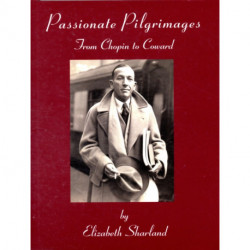 Passionate Pilgrimages: From Chopin to Coward