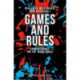 Games and Rules – Game Mechanics for the "Magic Circle": Game Mechanics for the "Magic Circle"