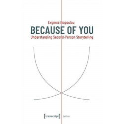 Because of You – Understanding Second–Person Storytelling: Understanding Second-Person Storytelling