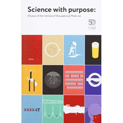 Science with Purpose: 50 years of the Institute of Occupational Medicine