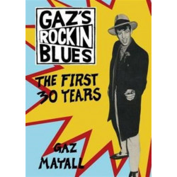 Gaz Mayall: Gaz's Rockin' Blues: The First 30 Years