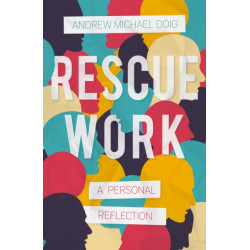 Rescue Work: A Personal Reflection