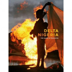 George Osodi: Delta Nigeria: The Rape of Paradise