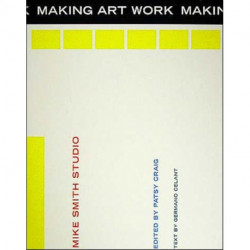 Making Art Work: The Mike Smith Studio